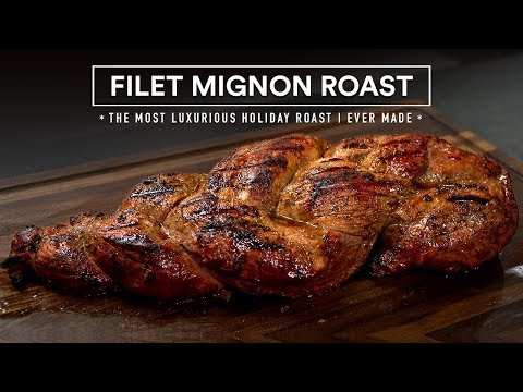 BEEF TENDERLOIN Roast for the HOLIDAYS - AKA Filet...