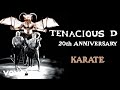 Tenacious D - Karate (Official Audio)