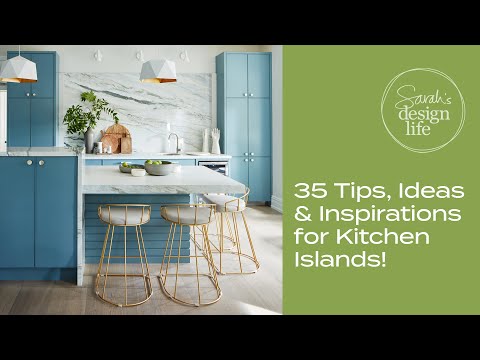 35 Tips, Ideas & Inspirations for Kitchen Islands!