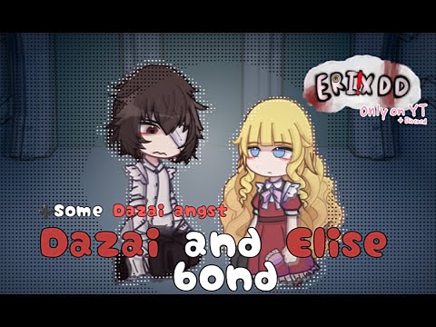 ୨⎯ "Dazai/Shuji and Elise bond [+ tiny angst] PT 1/2 [Bsd/Bungo Stray Dogs]"⎯ ୧