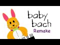 Baby Bach Remake Remastered