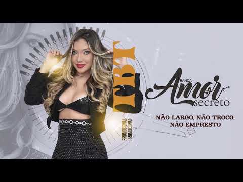 Banda Amor Secreto - Não largo, não troco, não Empresto #CDAmorSecretoTBT