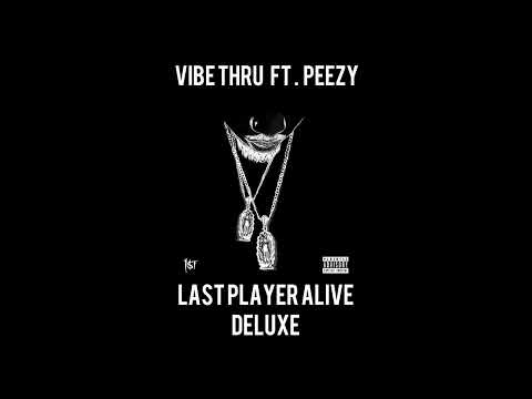 Fki 1st - Vibe Thru Ft Peezy