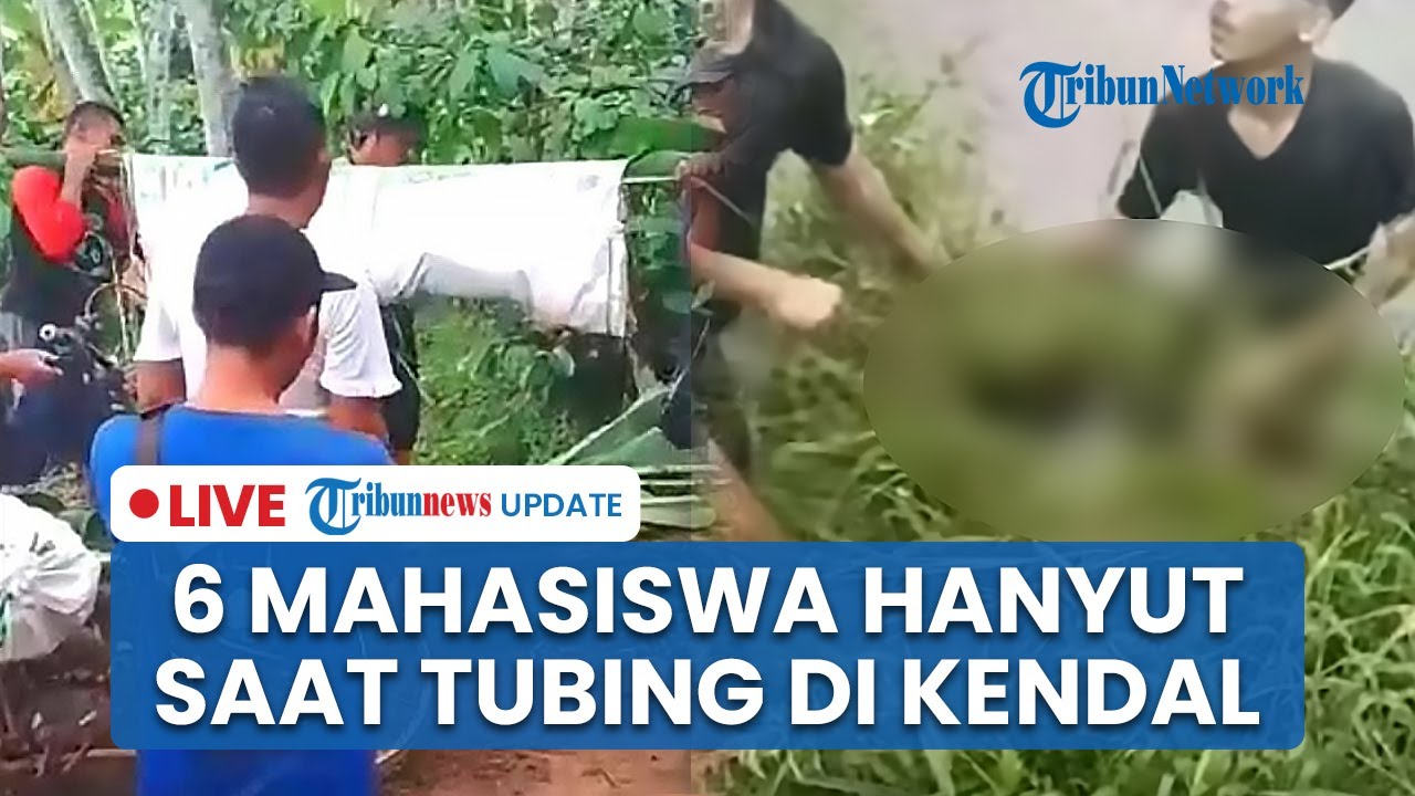 LIVE: 6 Mahasiswa KKN UIN Walisongo Hanyut saat Tubing di Sungai Genting Kendal, 4 Ditemukan Tewas