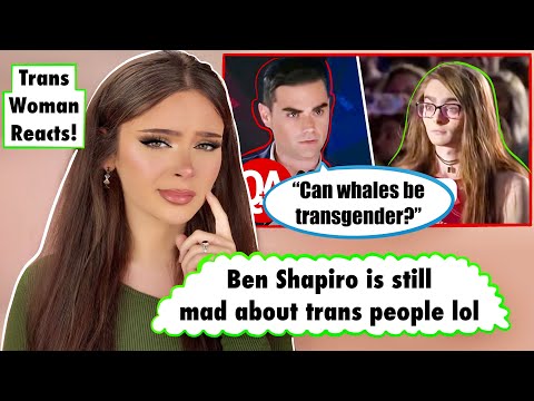 Ben Shapiro vs College Student... Trans Woman Reacts