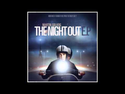 Martin Solveig - The Night Out (A-Trak vs. Martin Rework)