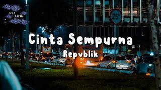 Download lagu Repvblik - Cinta Sempurna (Lirik Video) mp3 Download lagu Repvblik - Cinta Sempurna (Lirik Video) mp3