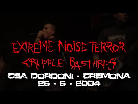 EXTREME NOISE TERROR / CRIPPLE BASTARDS - LIVE @ CSA Dordoni - Cremona, 26-6-2004