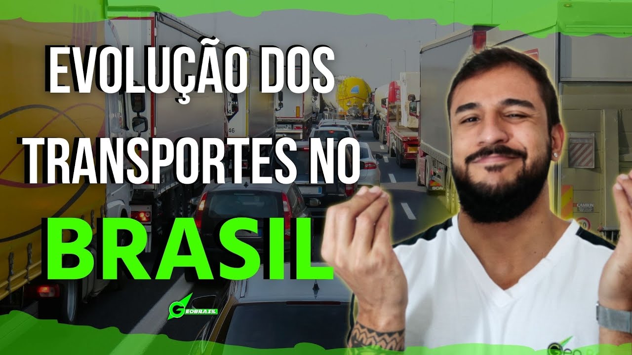 MATRIZ DE TRANSPORTE NO BRASIL - GEOBRASIL {PROF. RODRIGO RODRIGUES}