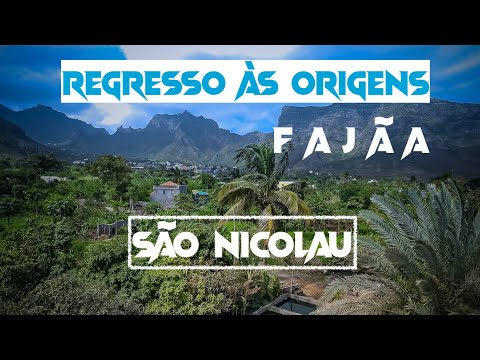 Back to the Roots - Fajã, São Nicolau Island