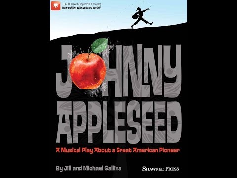 Johnny Appleseed - by Jill and Michael Gallina