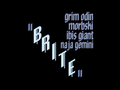 "bRiTe" - GrIm ODIN/MoRbSkI/iBiS gIaNt/ NaJa GeMiNi