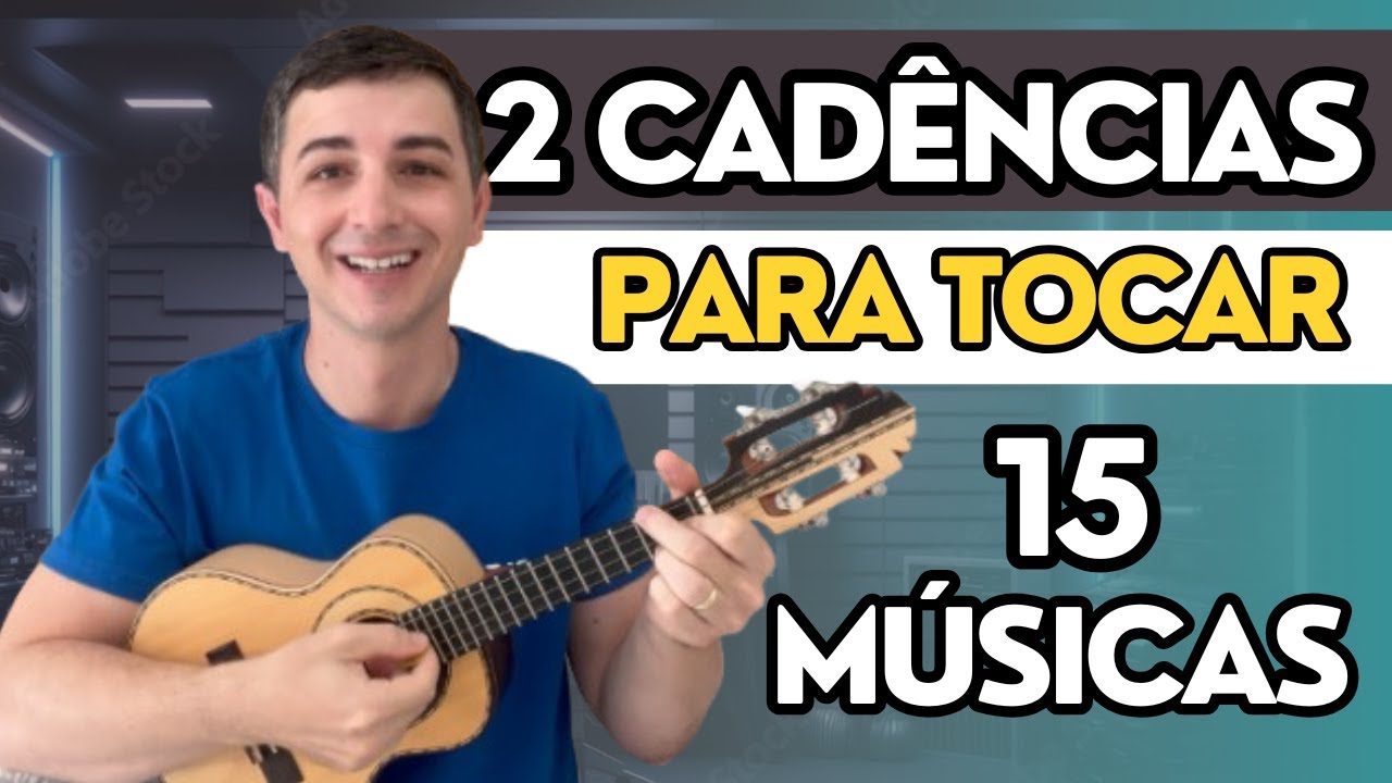 APRENDA OUTRAS DUAS CADÊNCIAS E TOQUE VÁRIAS MÚSICAS