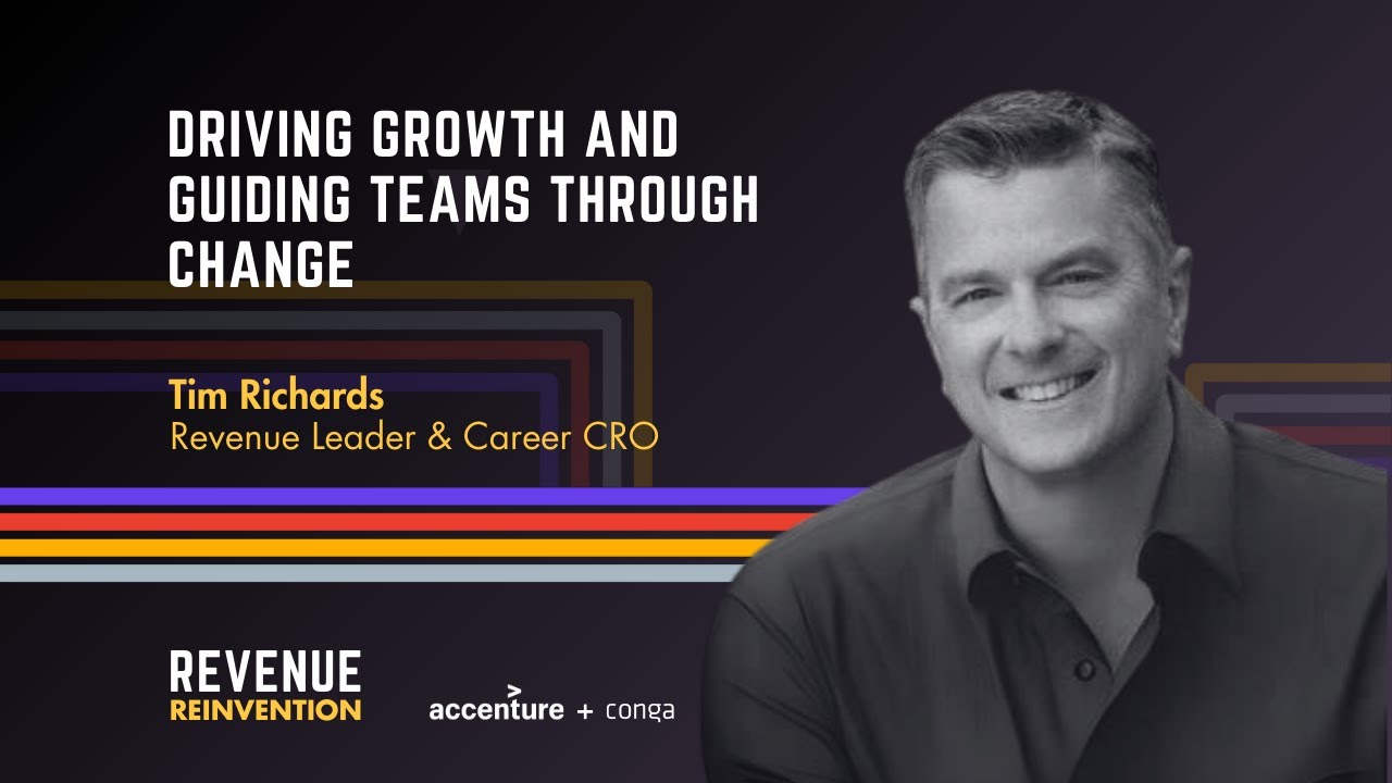Driving Growth and Guiding Teams Through Change with Tim Richards