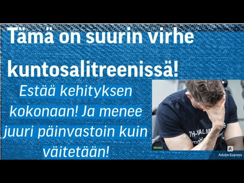 Tämä on suuri virhe kuntosaliharjoittelussa ja estää kehityksen kokonaan!