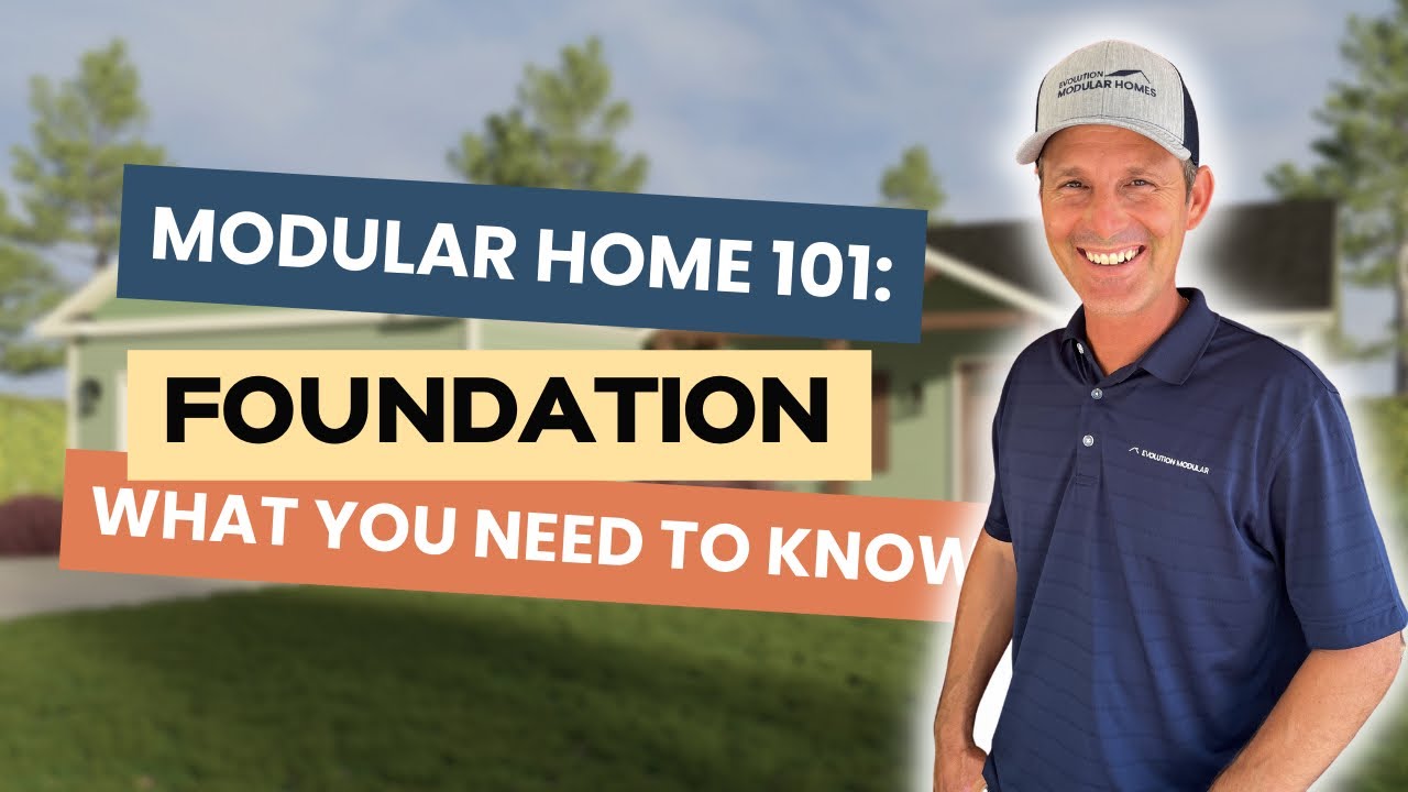 MODULAR HOME 101: What is a foundation?