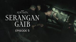 Download lagu Serangan Gaib | SPECIAL KEBUMEN EPS.5 mp3