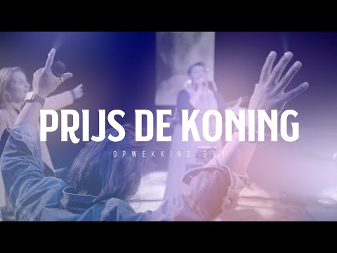 851 - Prijs De Koning - Opwekking