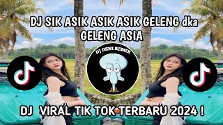 Download lagu DJ SIK ASIK ASIK ASIK GELENG GELENG ASIA KEPALA DIGELENG GELENG VIRAL TIK TOK TERBARU 2024 mp3 Download lagu DJ SIK ASIK ASIK ASIK GELENG GELENG ASIA KEPALA DIGELENG GELENG VIRAL TIK TOK TERBARU 2024 mp3