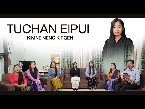 TUCHAN EIPUI || KIMNEINENG KIPGEN & HOIPILHING KIPGEN.
