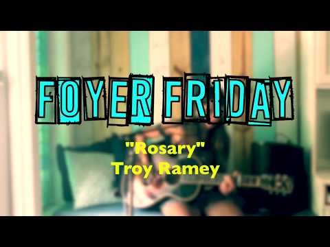 Foyer Friday - Episode 31 - "Rosary" Troy Ramey