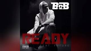 B.o.B - Ready ft. Future (432Hz)