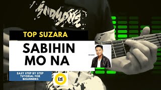 SABIHIN MO NA - TOP SUZARA | Easy Chords Tutorial for Beginners  🤟🎸😎
