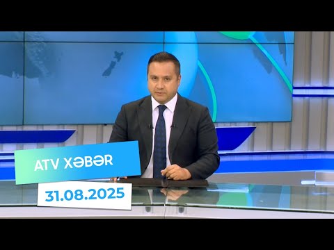 Atv xəbər 20:30 - 31.08.2025