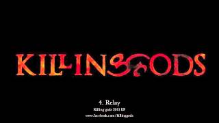 Killing gods - Relay