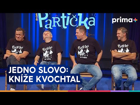 Partička: Jedno slovo: Kníže Kvochtal