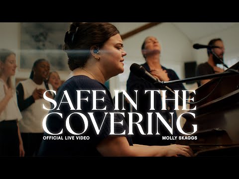 Safe In The Covering | Official Live Video | Molly Skaggs