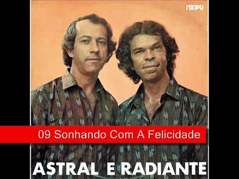 09 Sonhando Com A Felicidade - Astral E Radiante (1984)