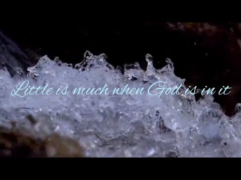 Little is much when God is in it -with lyrics ~ Susie Funk 444 hz 528 hz