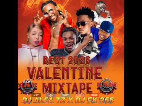 Dj Alfa Tz X Dj Fk 255__Best 2026 Valentine Mixtape ft #momox #saluh #lickytones #Bongo #sosotz