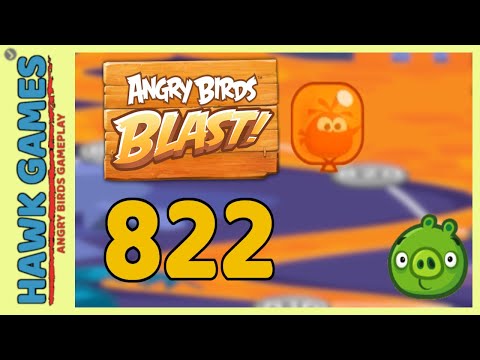 Angry Birds Blast Level 822 - 3 Stars Walkthrough, No Boosters