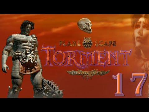 Ep 17: I Feel Smarter  - Planescape: Torment (EE) [BLIND Let's Play]