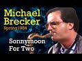 Michael Brecker plays "Sonnymoon For Two"  (NTSU: March 3, 1984)