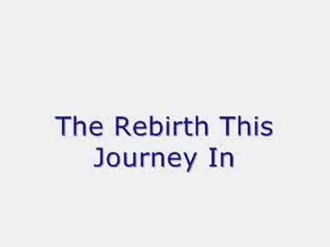 The Rebirth This Journey In