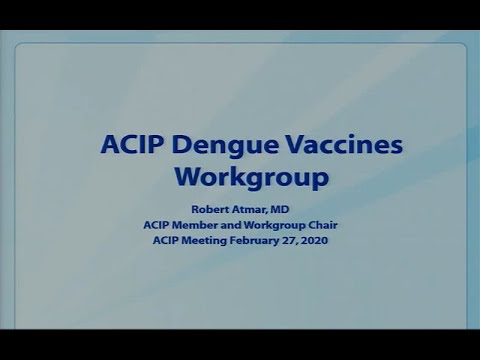 February 2020 ACIP Meeting - Dengue Vaccine