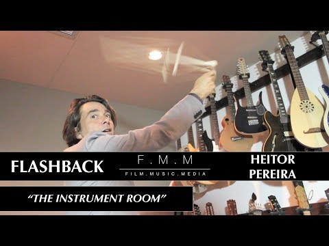 Flashback: Heitor Pereira - "The instrument room"