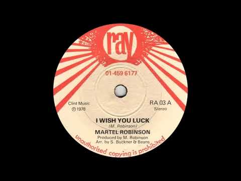 Martel Robinson - I Wish You Luck