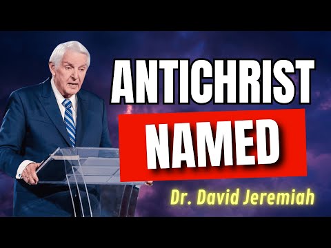 The Antichrist Is Alive Today — Here's Who He Might Be | Dr. David Jeremiah