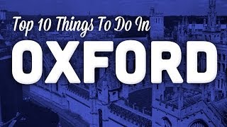 Top 10 Tourist Attractions In Oxford