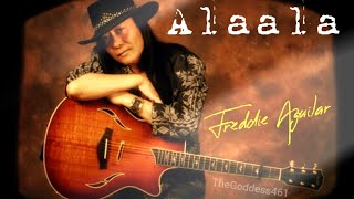 ALAALA by Freddie Aguilar (with lyrics &amp; English translation) | TheGoddess461