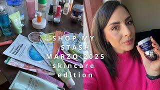 SHOP MY STASH MARZO 2025 SKINCARE EDITION 🧼 || Antonella Paglino #skincare #marzo2025