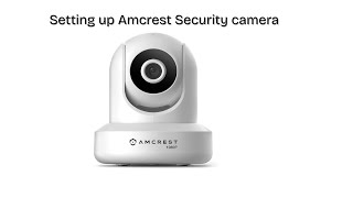 How to Set Up an Amcrest Home Security Camera (Step-by-Step)