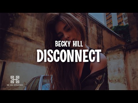 Becky Hill x Chase & Status - Disconnect (Lyrics)