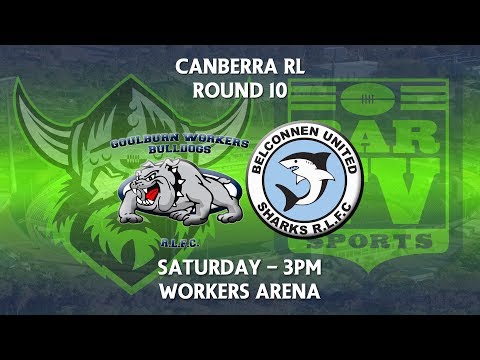 2018 Canberra RL 1st Grade Round 10 - Goulburn Workers Bulldogs v Belconnen United Sharks