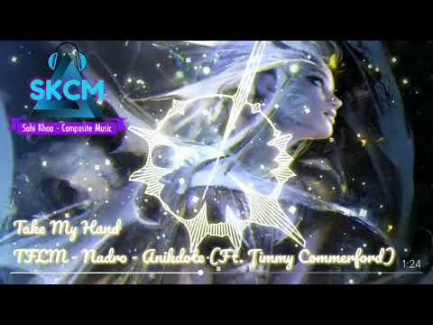 TFLM X Nadro X Anikdote - Take My Hand (Ft. Timmy Commerford) | ♫ SKCM [40]