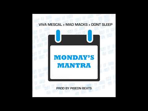 Viva Mescal, Mad Macks, Dont Sleep - Monday's Mantra (Audio)